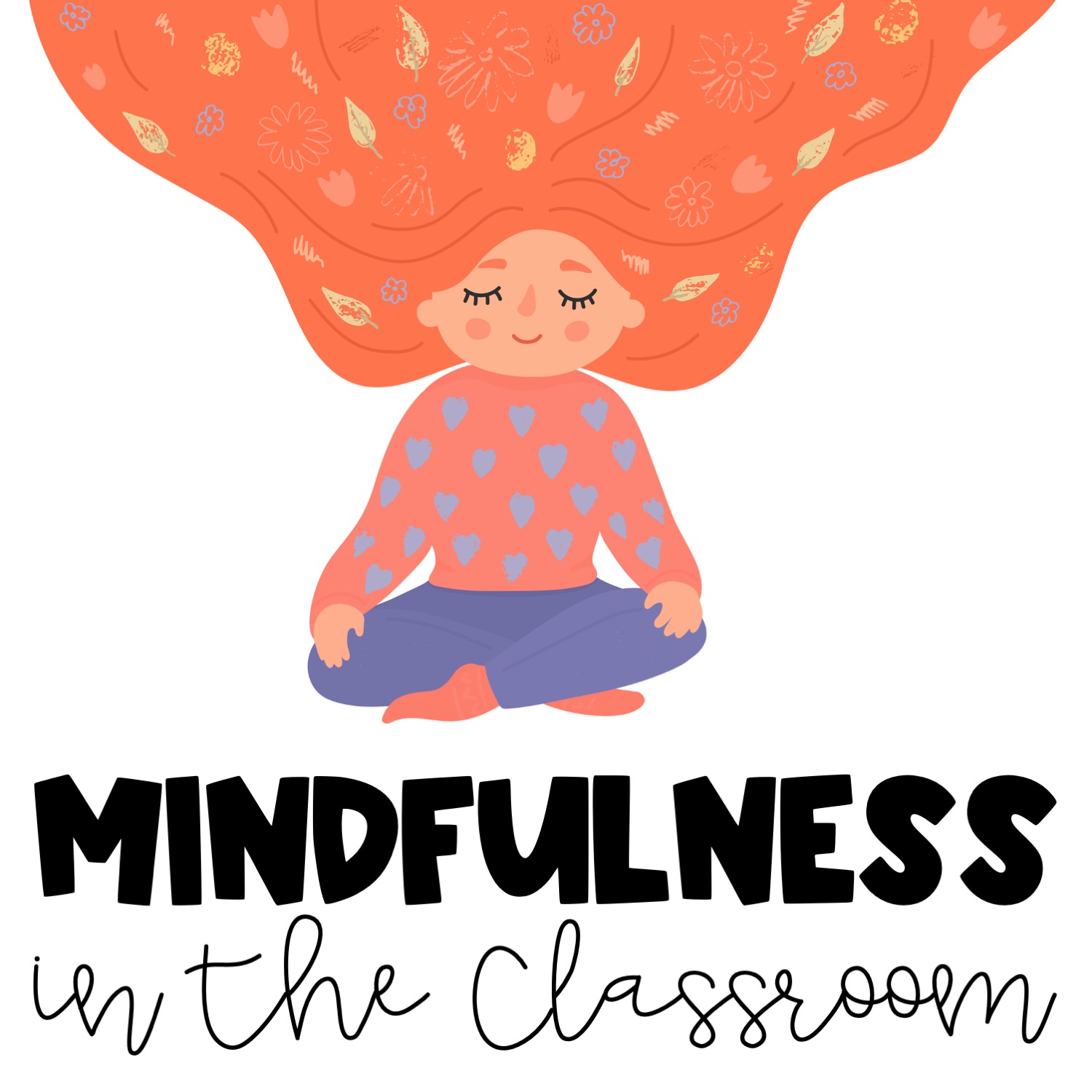 MIndfulness In The Classroom - The Social Emotional Teacher